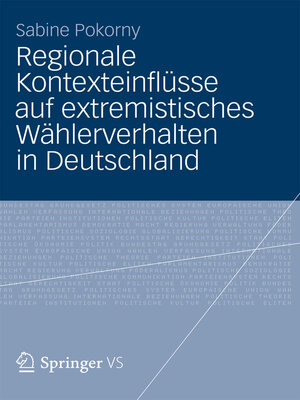 cover image of Regionale Kontexteinflüsse auf extremistisches Wählerverhalten in Deutschland